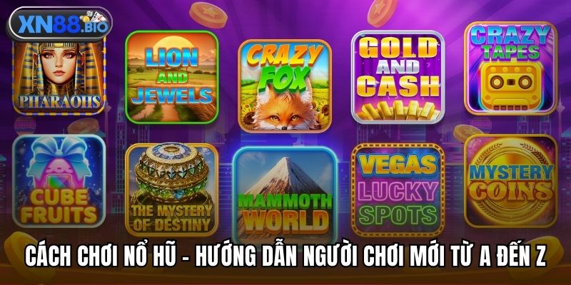 Cách chơi nổ hũ
