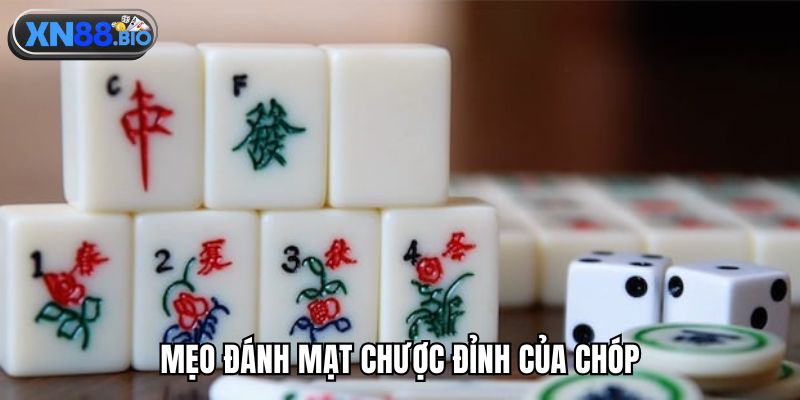 Mẹo đánh mạt chược đỉnh của chóp