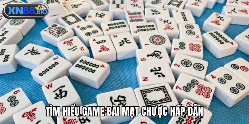 Tìm hiểu game bài mạt chược hấp dẫn